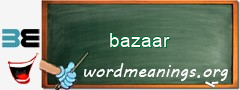 WordMeaning blackboard for bazaar